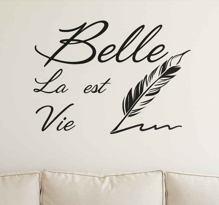 La vie est belle wall decal for living room - TenStickers
