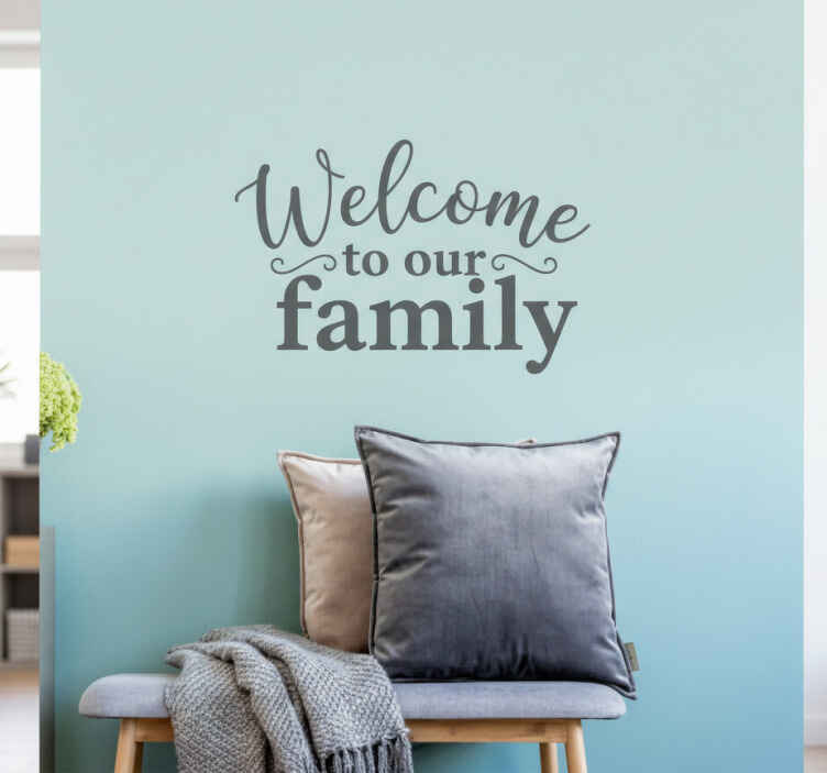Sticker mural bienvenue dans notre famille - TenStickers