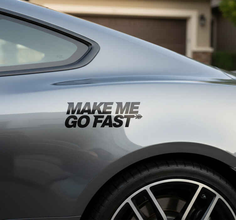 Car sticker make me go fast - TenStickers