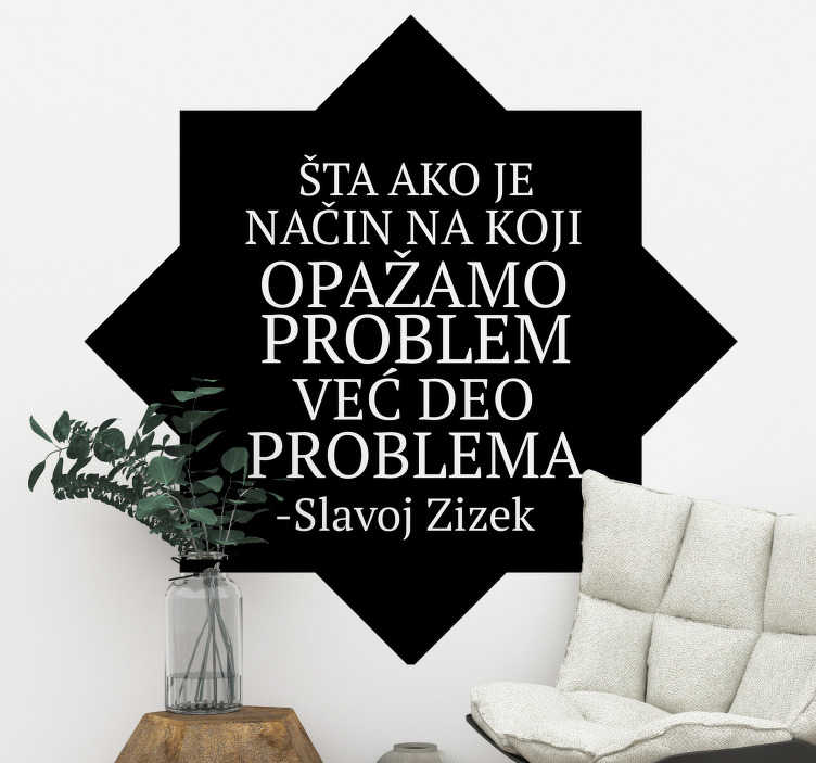 Citiraj slavoj zižek o nalepki problemov - TenStickers