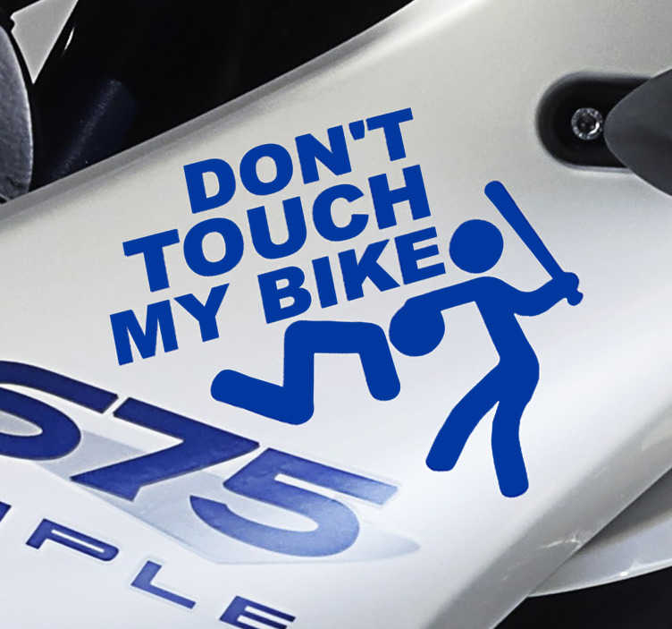 Don T Touch My Bike Motorcycle Stickers Tenstickers