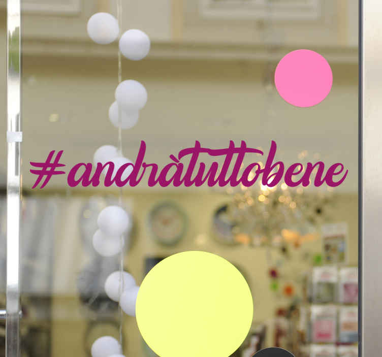 Adesivo per vetro tutto andrà bene