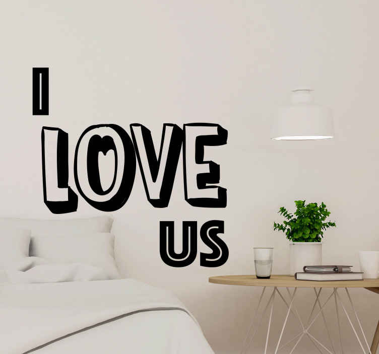 I love us - husband and wife popular saying decal - TenStickers