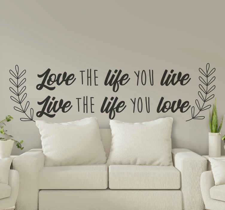 Love The Life You Live Inspiration Quote Decal Tenstickers