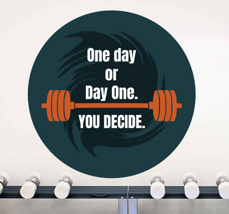 One day or day one inspirational wall stickers - TenStickers