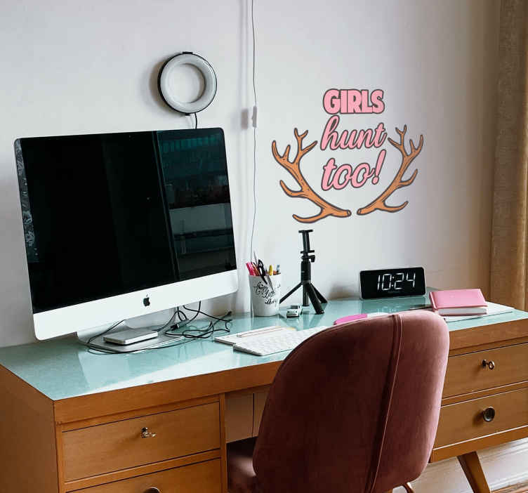 Girls hunt too! wall sticker - TenStickers