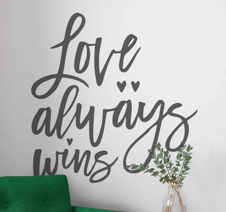 Vinilo frase célebre el amor siempre gana - TenVinilo