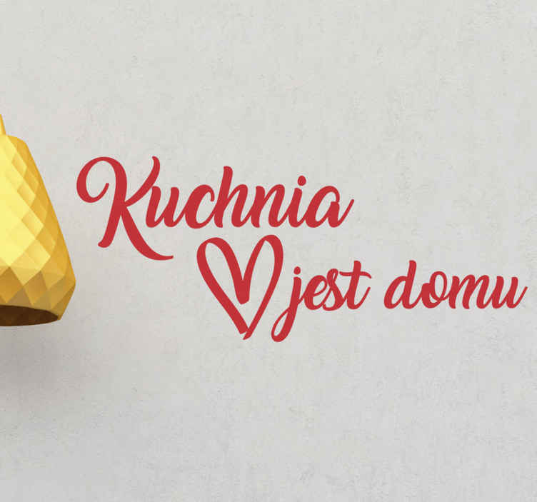 Naklejka na ścianę cytat Kuchnia jest sercem - TenStickers