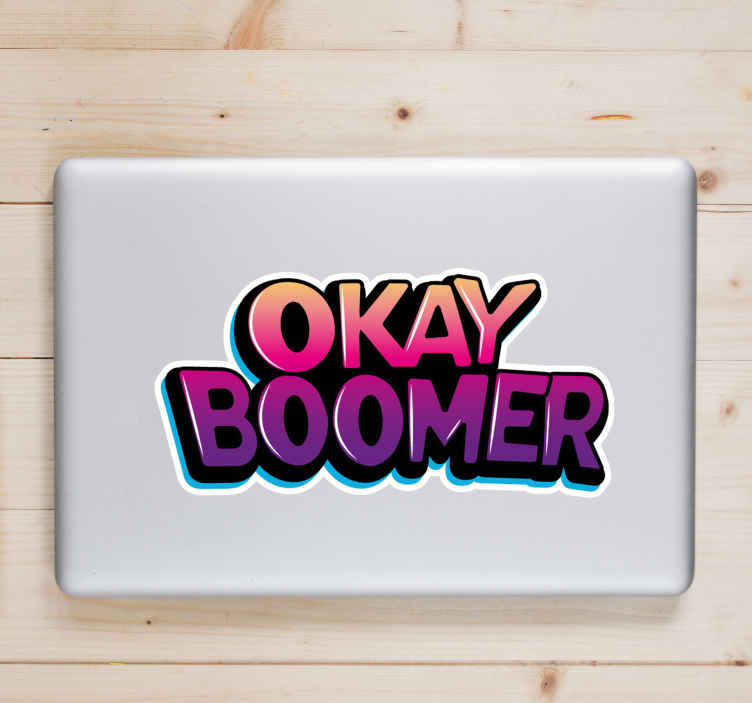 Okay boomer laptop vinyl skin - TenStickers
