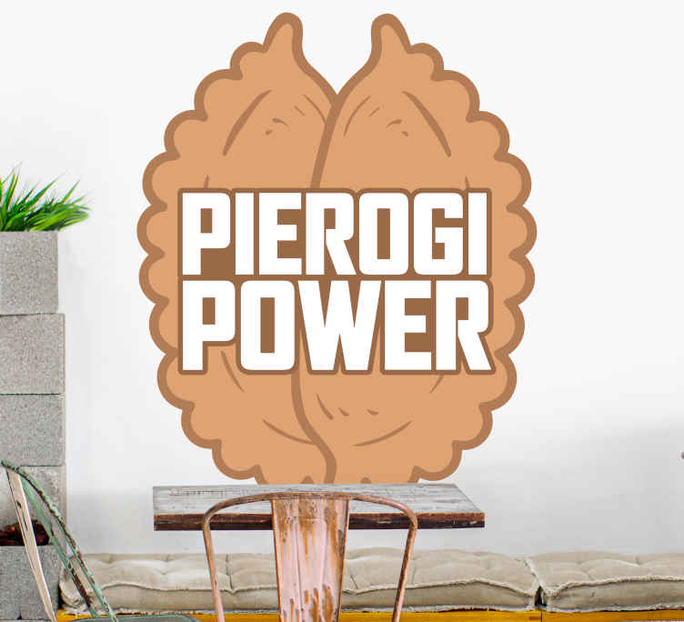 Naklejka na ścianę Moc pieróg - TenStickers