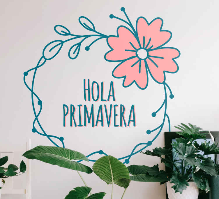 Vinilo flores Hola primavera con anillo de plantas - TenVinilo