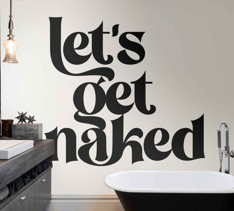 Get Naked Bath Wall Sticker Shower Tub Bathroom Text Vinyl Decal Home Decor
