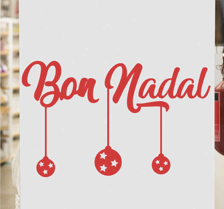 Vinilo navidad escaparate bon nadal con bola y estrellas - TenVinilo