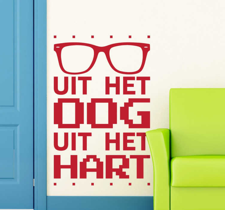Sticker spreekwoord uit het oog TenStickers Sticker spreekwoord uit het oog TenStickers