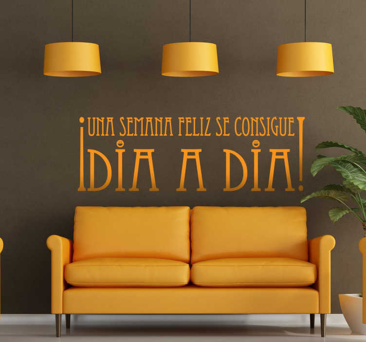 Vinilo decorativo una semana feliz - TenVinilo