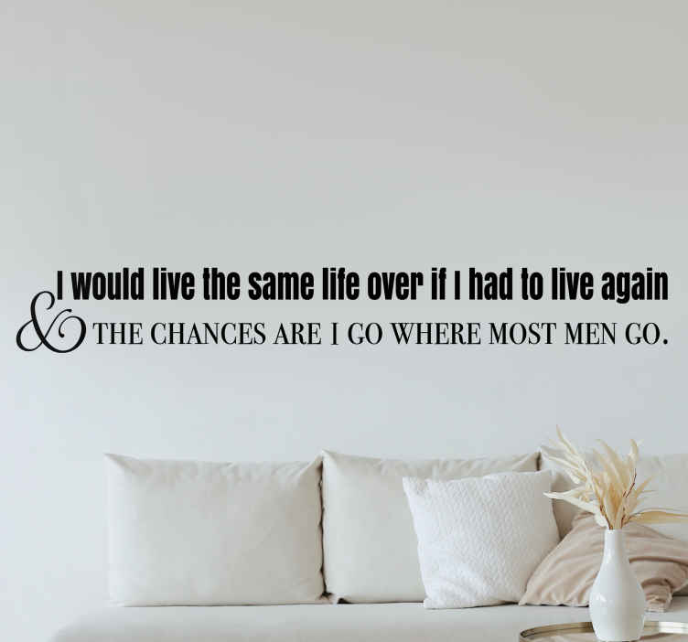 I would live the same life quote sticker - TenStickers