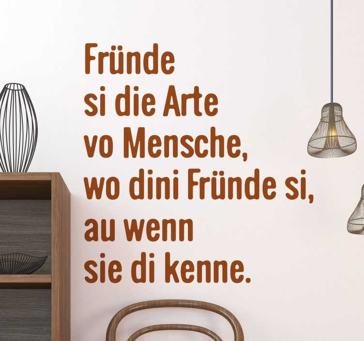 Wandtattoo Fründe si die arte vo Mensche - TenStickers
