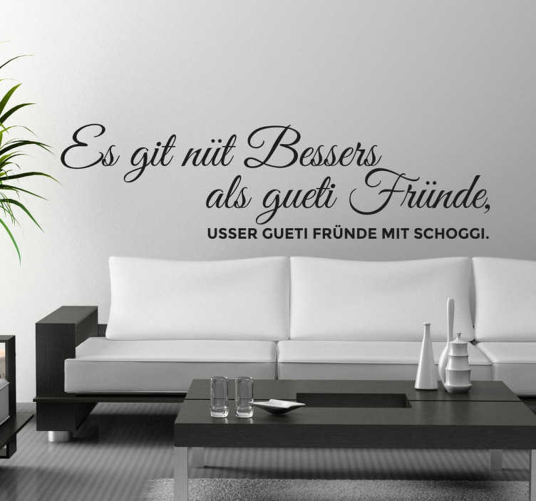 Wandtattoo Es git nüt Besseres als gueti Fründe - TenStickers
