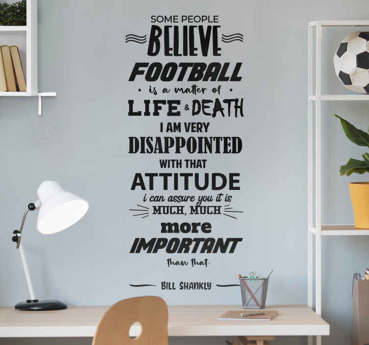 "Football is a matter of life and death" Quote Wall Sticker TenStickers