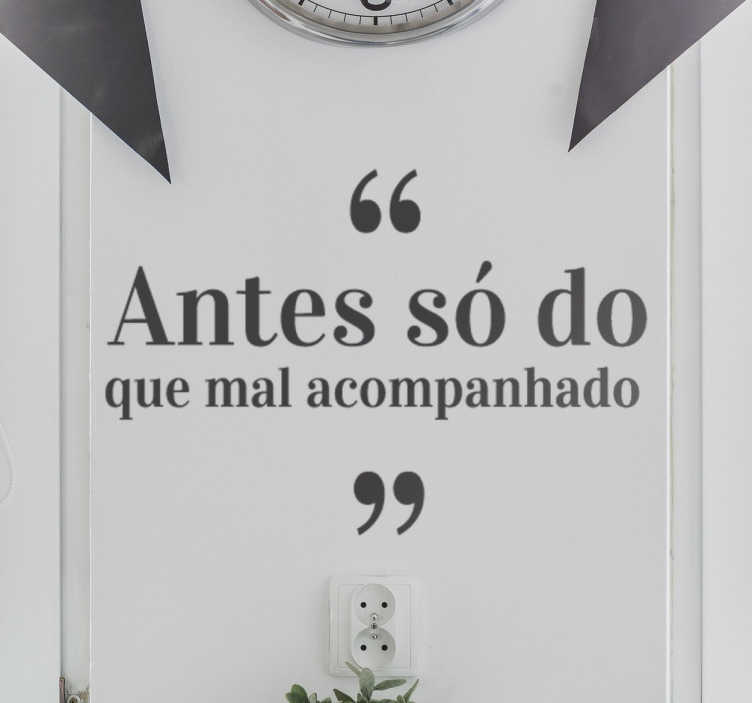 Vinil decorativo expressão antes só que... - TenStickers