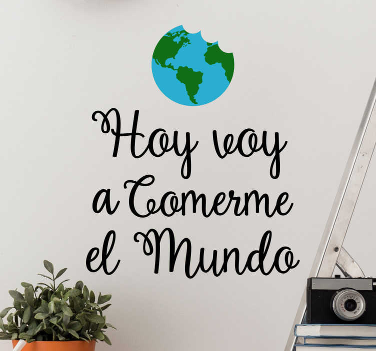 Vinilo comerme el mundo - vinilos para pared