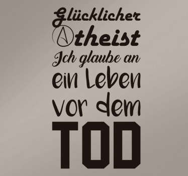 Wandtattoo Sprüche Glücklicher Atheist - TenStickers