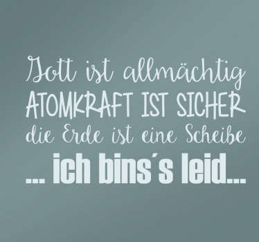 Wandtattoo Ich bin´s leid - TenStickers