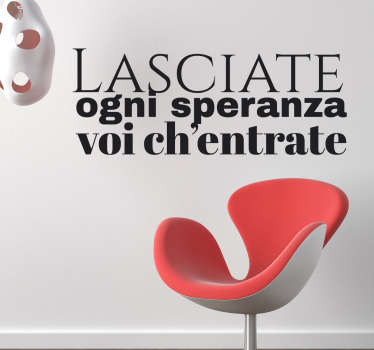 Adesivo murale soggiorno lasciate ogni speranza - TenStickers