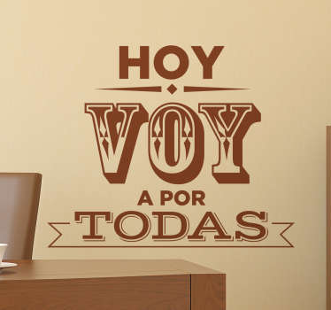 Vinilo decorativo dormitorio motivacional hoy voy a por todas - TenVinilo