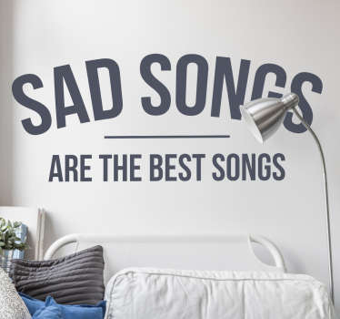 Adesivo decorativo Sad Song Best Song - TenStickers