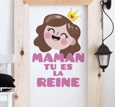 Sticker texte maman tu es la reine - TenStickers