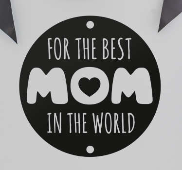 Best Mom In The World Sticker - TenStickers