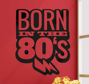 Wandtattoo Back in the 80s - TenStickers