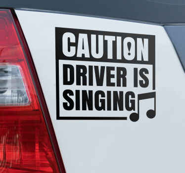 Sticker voiture attention le conducteur chante - TenStickers