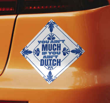 You ain't much if you ain't dutch autosticker - TenStickers