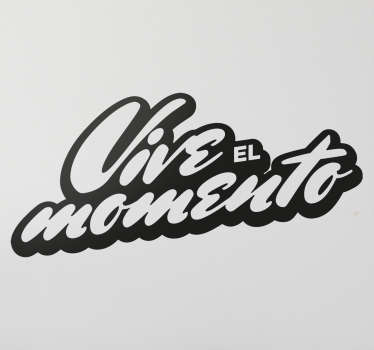 Vinilo decorativo vive el momento - TenVinilo
