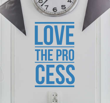 Adesivo da muro frase love the process - TenStickers
