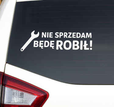 Naklejka na samochód nie sprzedam będę robił - TenStickers