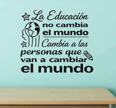 Vinilo infantil la educación cambia a las personas - TenVinilo