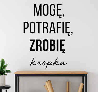 Naklejka do biura mogę i zrobię to - TenStickers