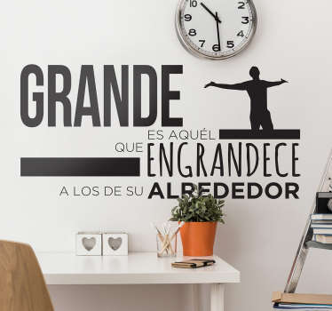 Vinilo pared frase grande es el que engrandece - TenVinilo