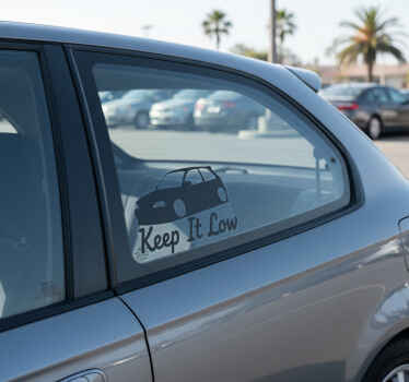 Car sticker keep it low - TenStickers