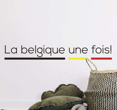 Sticker Maison Texte Belgique Une Fois ! - TenStickers