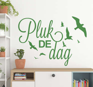 Slaapkamer muursticker pluk de dag - TenStickers