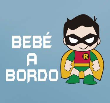 Fantástica pegatina adhesiva para coche con el texto "Bebé a bordo" acompañado del superhéroe Robin. Promociones Exclusivas vía e-mail.