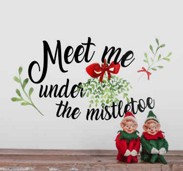Meet me Under the Mistletoe Christmas Sticker - TenStickers