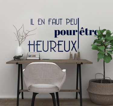 Sticker motivation "Il en faut peu pour être heureux" - TenStickers
