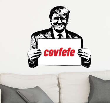 Pay tribute to the wonderful world of covfefe with this fantastic Trump wall quote sticker, depicting the famous word itself!