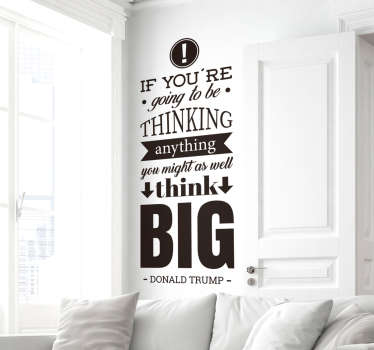 Trump Think Big Quote Sticker - TenStickers