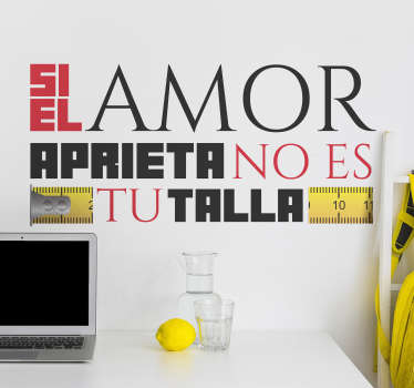 Vinilo pared frase si el amor aprieta no - TenVinilo